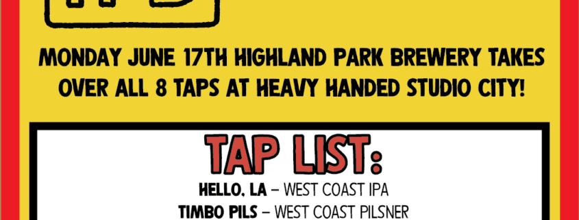 Highland Park Brewing: Heavy Handed tap takeover