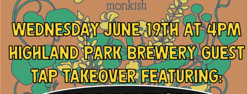 Highland Park Brewery guest tap takeover featuring Monkish