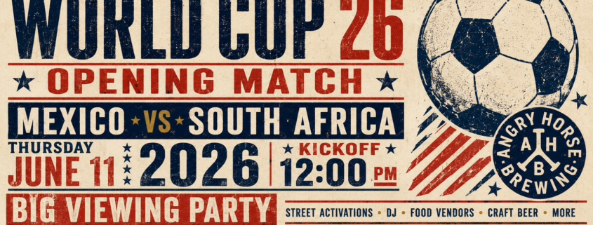 World Cup 26 Opening Match at Angry Horse Brewing